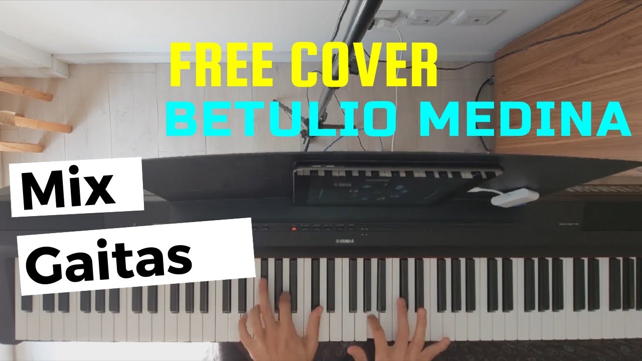 Free Cover Ft. Betulio Medina - MIX Maracaibo 15 - Piano Gaita