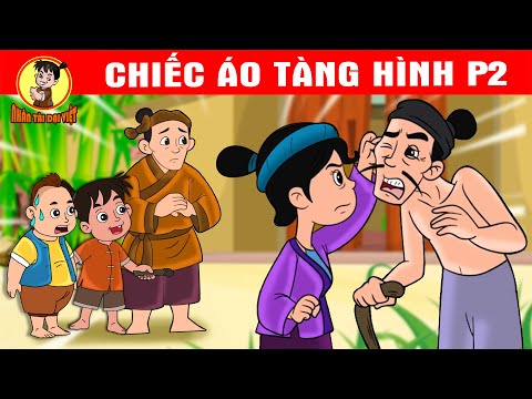 CHIẾC ÁO TÀNG HÌNH P2 – Nhân Tài Đại Việt  – Phim hoạt hình – QUÀ TẶNG CUỘC SỐNG – Truyện Cổ Tích 2023 mới nhất