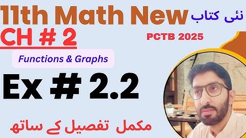 11th Class Math New Book 2025 || Chapter 2- Exercise 2.2 Complete || Functions & Graphs
