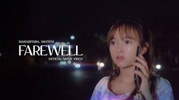 Manaditara, Yai Item - Farewell (Official Music Video)