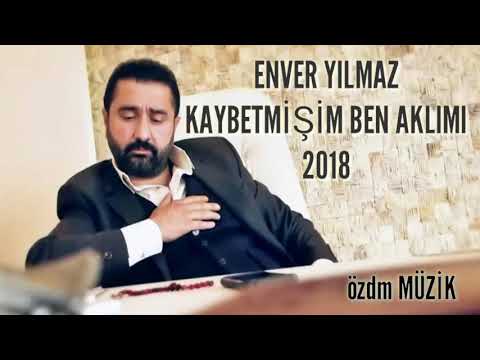 ENVER YILMAZ - KAYBETMİŞİM BEN AKLIMI (By.YHS.kolik)