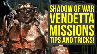 Shadow of War Vendetta Missions Tips TO BE SUCCESSFUL (Middle Earth Shadow of War Tips And Tricks)