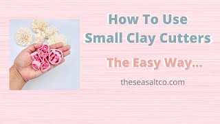How To Use Small Clay Cutters