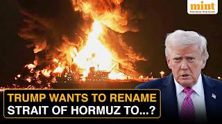 Trump Claims US Control Over Hormuz, Suggests Renaming It 'Trump Strait' | Iran-US Tensions Escalate