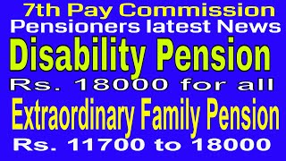 Disability Pension & Extraordinary Family Pension as per 7th pay commission