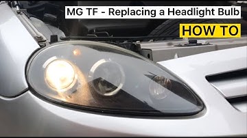 MG TF | Replacing a Headlight Bulb - How To