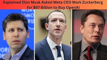 Elon Musk Asked Meta CEO Mark Zuckerberg for $97 Billion to Buy OpenAI