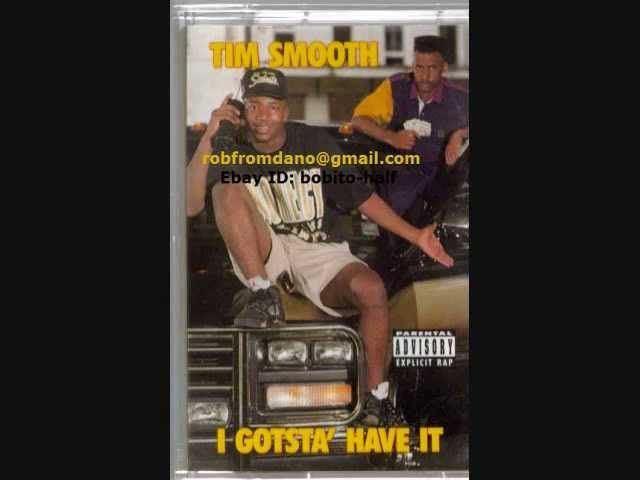 Tim Smooth - I Gotsta Have It, HQ NOLA RAP 1991 New Orleans Rap
