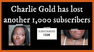 Charlie Gold Has Lost Another 1K Subscribers: Press F to Pay Respects | Charlie Gold