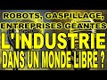 Pour ainsi dire  031  quelle industrie dans un monde libre  les robots nous menacentils 