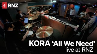 Kora - 'All We Need' Live for RNZ Music