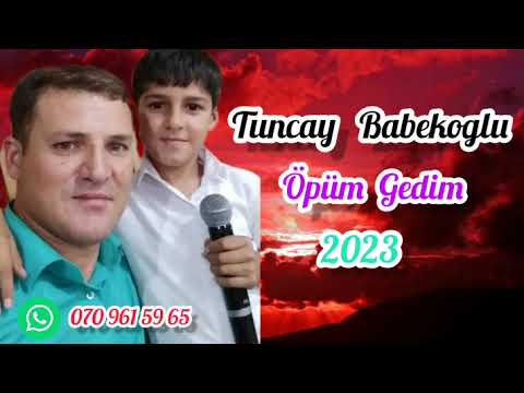 Tuncay Babekoglu Opum Gedim 2023 | Tiktok Trendi 2023