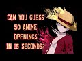 Anime Opening Quiz - 50 Openings [EASY]