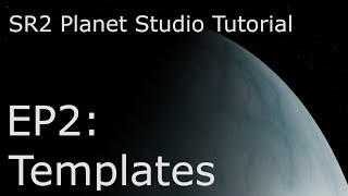 Planet Studio Tutorial | Episode 2: Templates | Juno New Origins / SR2
