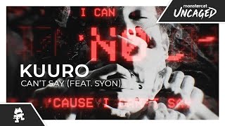 KUURO - Can't Say (feat. Syon) [Monstercat Lyric Video]