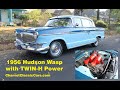 1956 Hudson Wasp with TWIN-H Power - Charvet Classic Cars