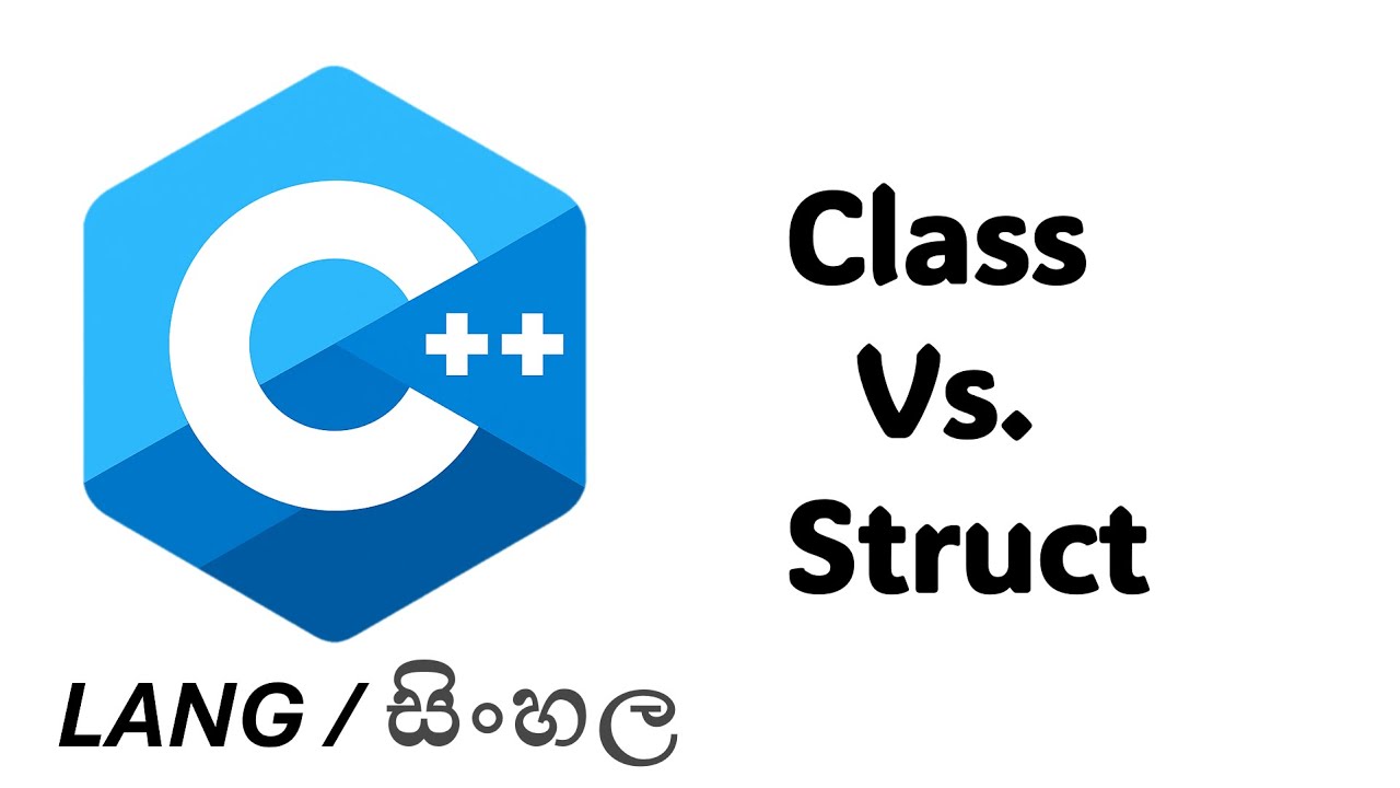 Struct Tutorial C Class Vs Struct in C++ (Sinhala Tutorial) - Sandun Sampath Vitharana ...
