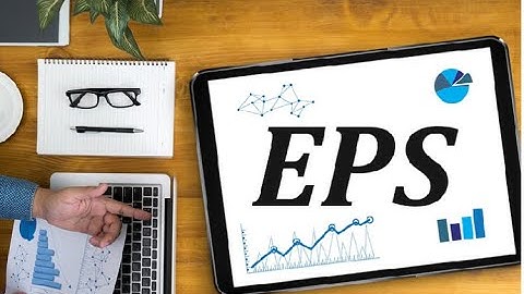 EPS là gì? EPS trong đầu tư chứng khoán