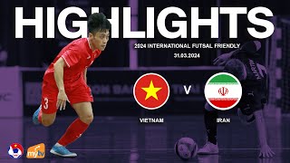 HIGHLIGHTS: Vietnam - Iran | 2024 International Futsal Friendly