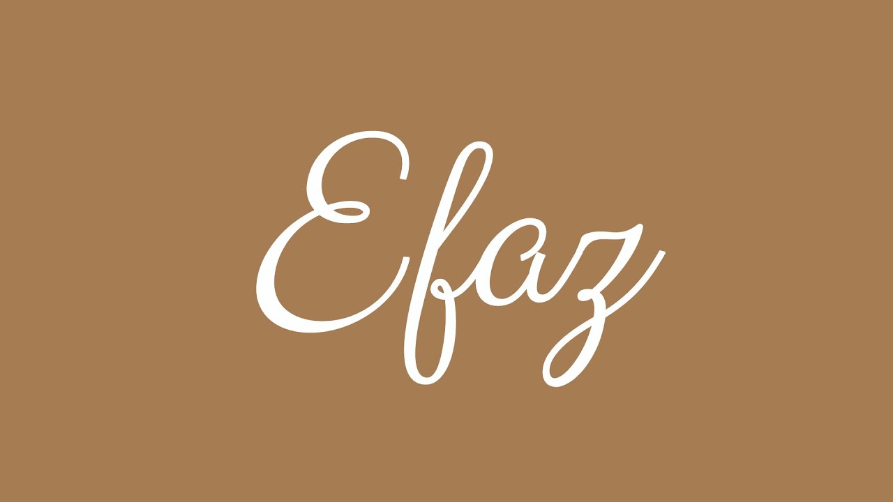 Learn how to Sign the Name Efaz Stylishly in Cursive Writing 
