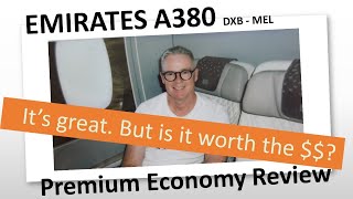 The BEST Premium Economy I have experienced. But is it WORTH the $$$$    Emirates Dubai-Melbourne