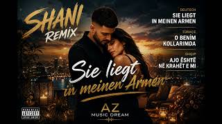 Shani Remix - Sie Liegt In Meinen Armen Cover Muhabett