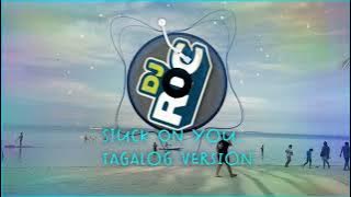 Stuck On You _Tagalog Version. Nyt_Lumenda_Slowjam Remix