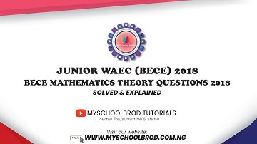 JUNIOR WAEC (BECE) MATHEMATICS THEORY 2018