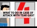 Lesson #4 -- What to do in case of Attack With Tear Gas