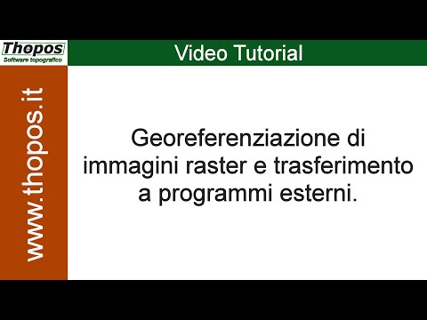 Georeferenziazione di immagini raster e trasferimento a programmi esterni