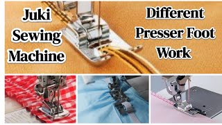 Juki Sewing Machine | Different Presser Foot Work