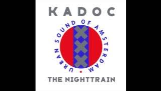 Kadoc - The Nighttrain (Original Mix)