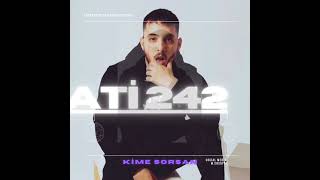 Ati 242 - Kime Sorsan (Mecruh Edition) Resimi