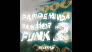Papi De Mi Vida Papi Mi Amor Funk 2 Super Ultra Slowed Crédits Dj Veta Tema