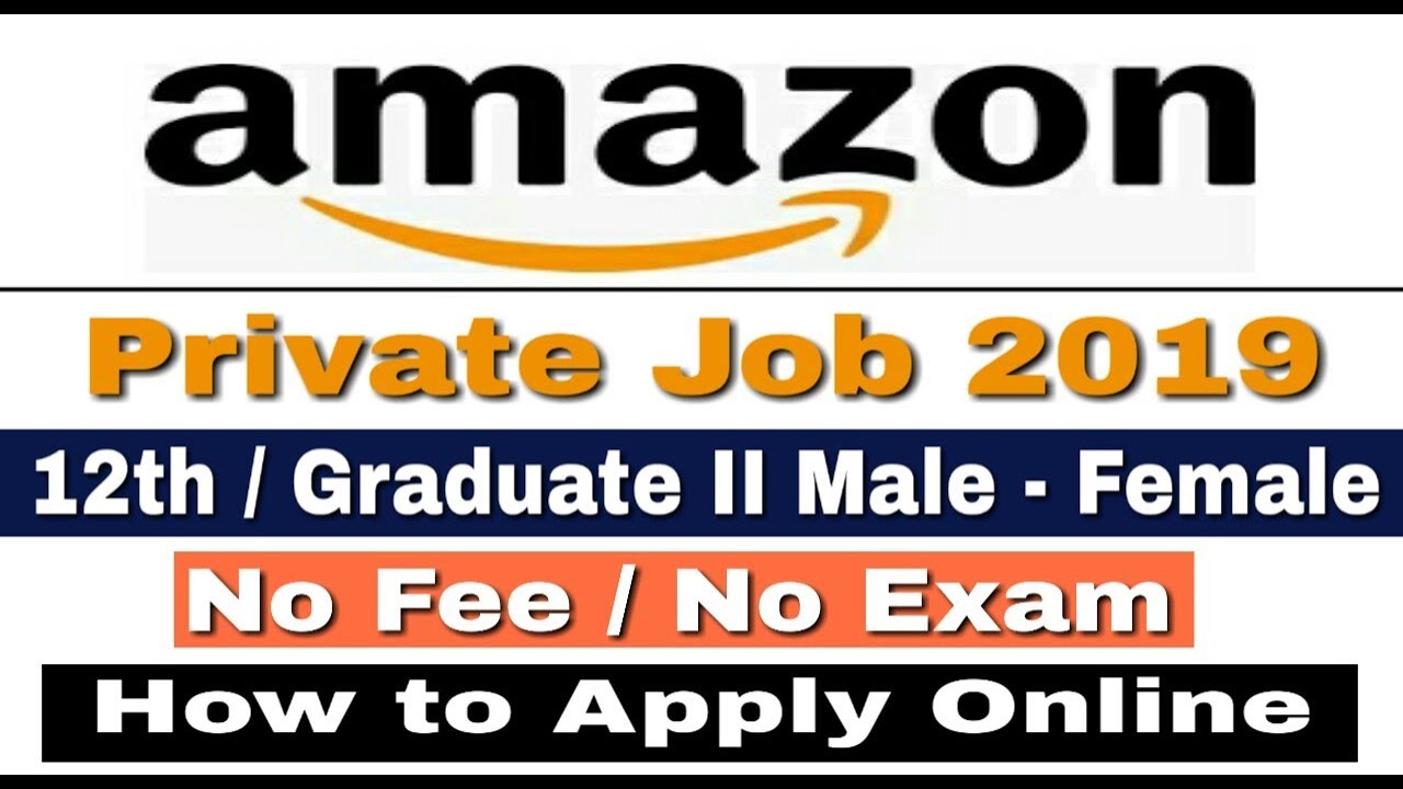Amazon Recruitment 2019 II Private Job 2019 II How to Apply Online II