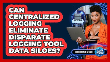 Can Centralized Logging Eliminate Disparate Logging Tool Data Siloes? - Cloud Stack Studio