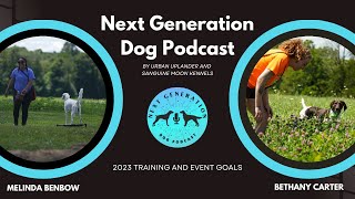 2023 Training Goals by Next Gen Dog Pod 17 views 1 year ago 25 minutes