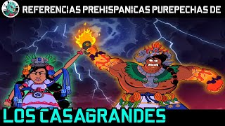Los Casagrande, la película. Referencias prehispanicas purepechas.