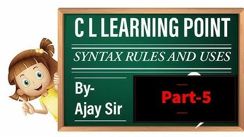 SYNTAX RULES AND USES PART-5 By Ajay Sir