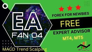 👍 F4N EA04 Forex Expert Advisor free EA for MT4-MT5,  MACD Trend Scalping with TP SL forex strategy