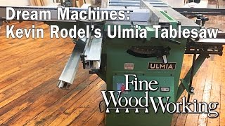 Kevin Rodel has come to rely on his Ulmia tablesaw, which cleverly combines a tablesaw and a slot mortiser. Watch as he shows off 