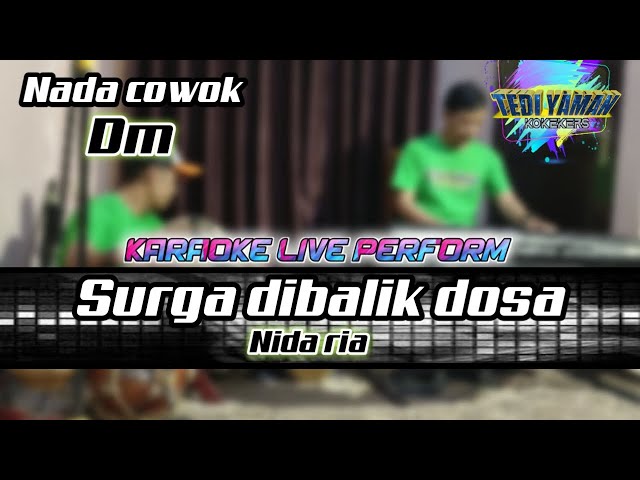 Surga dibalik dosa - Nida ria karaoke nada cowo Dm class=