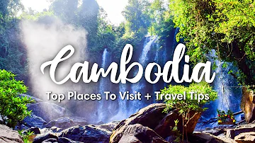 CAMBODIA TRAVEL (2024) | 10 Fascinating Places To Visit In Cambodia (+ Travel Tips & Itineraries)