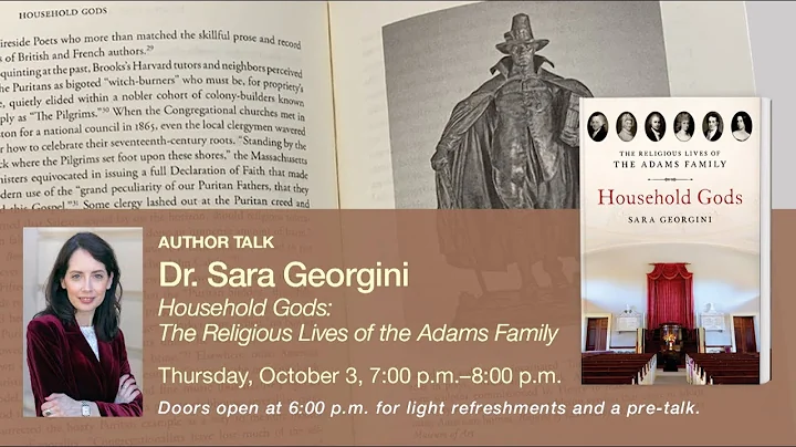 Author talk with Dr. Sara Georgini: Household Gods: The Religious Lives of the Adams Family