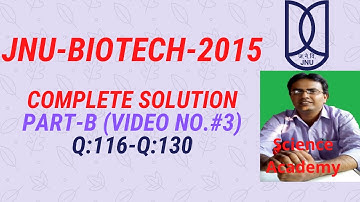 JNU-Biotech-2015: Complete Solution Part B: Video No. #3