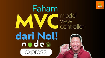 FAHAM MVC dari NOL! pakai nodejs dan expressjs