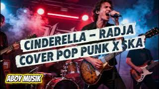 Cinderella - Radja Cover Pop Punk X SKA