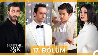 Muhtemel Aşk 17. Bölüm