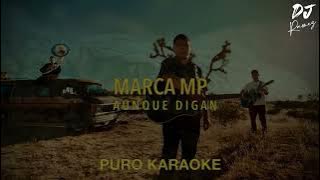 Aunque Digan-Marca MP-Karaoke🔥✨2o24✨