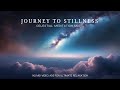 Journey to Stillness: 30 Minutes of Celestial Meditation Music